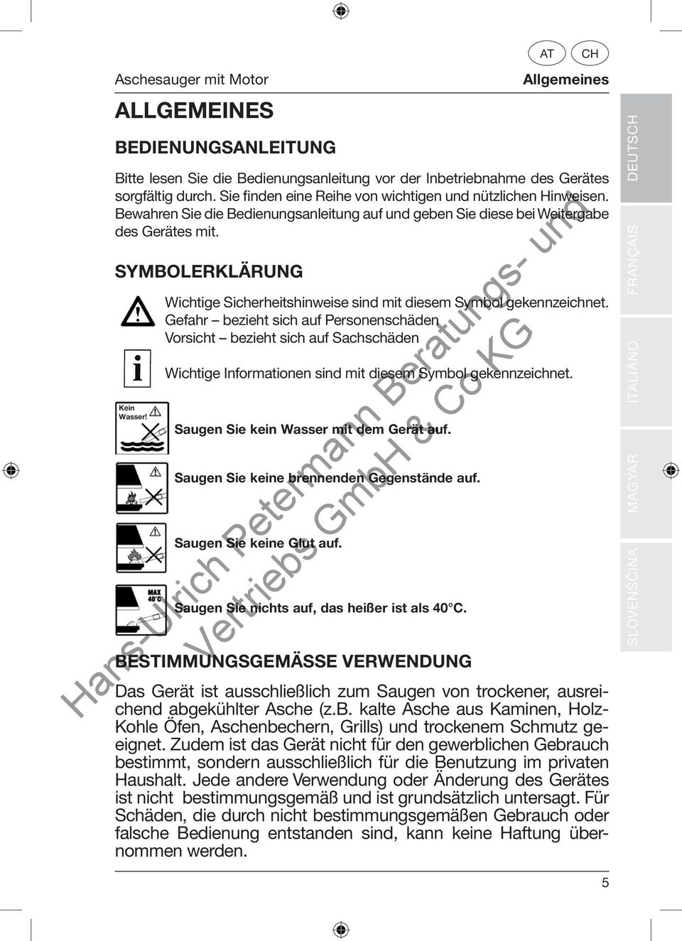 Wichtige Sicherheitshinweise sind mit diesem Symbol gekennzeichnet.