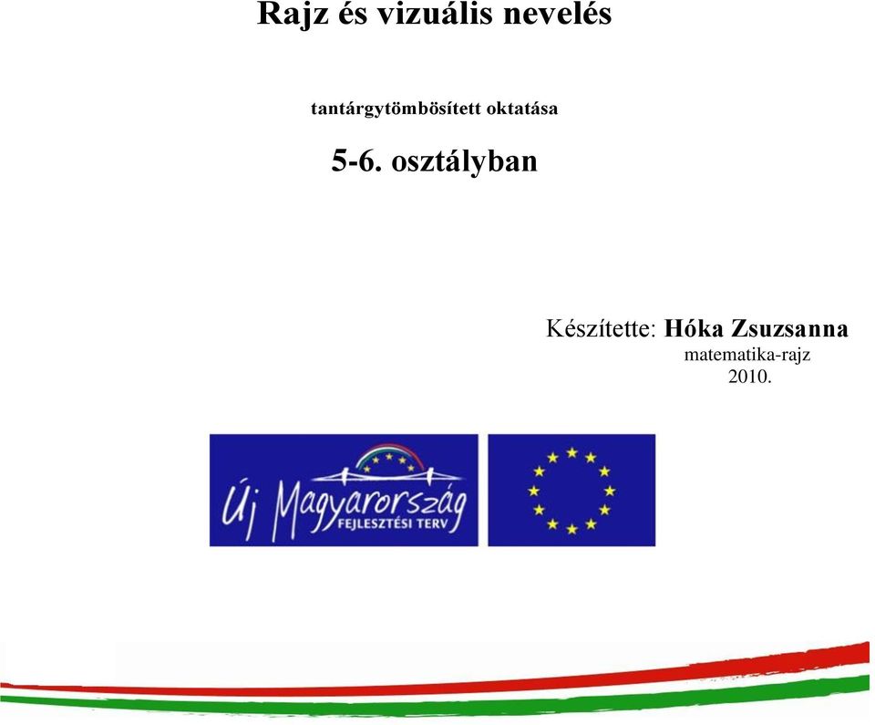 5-6. osztályban Készítette: