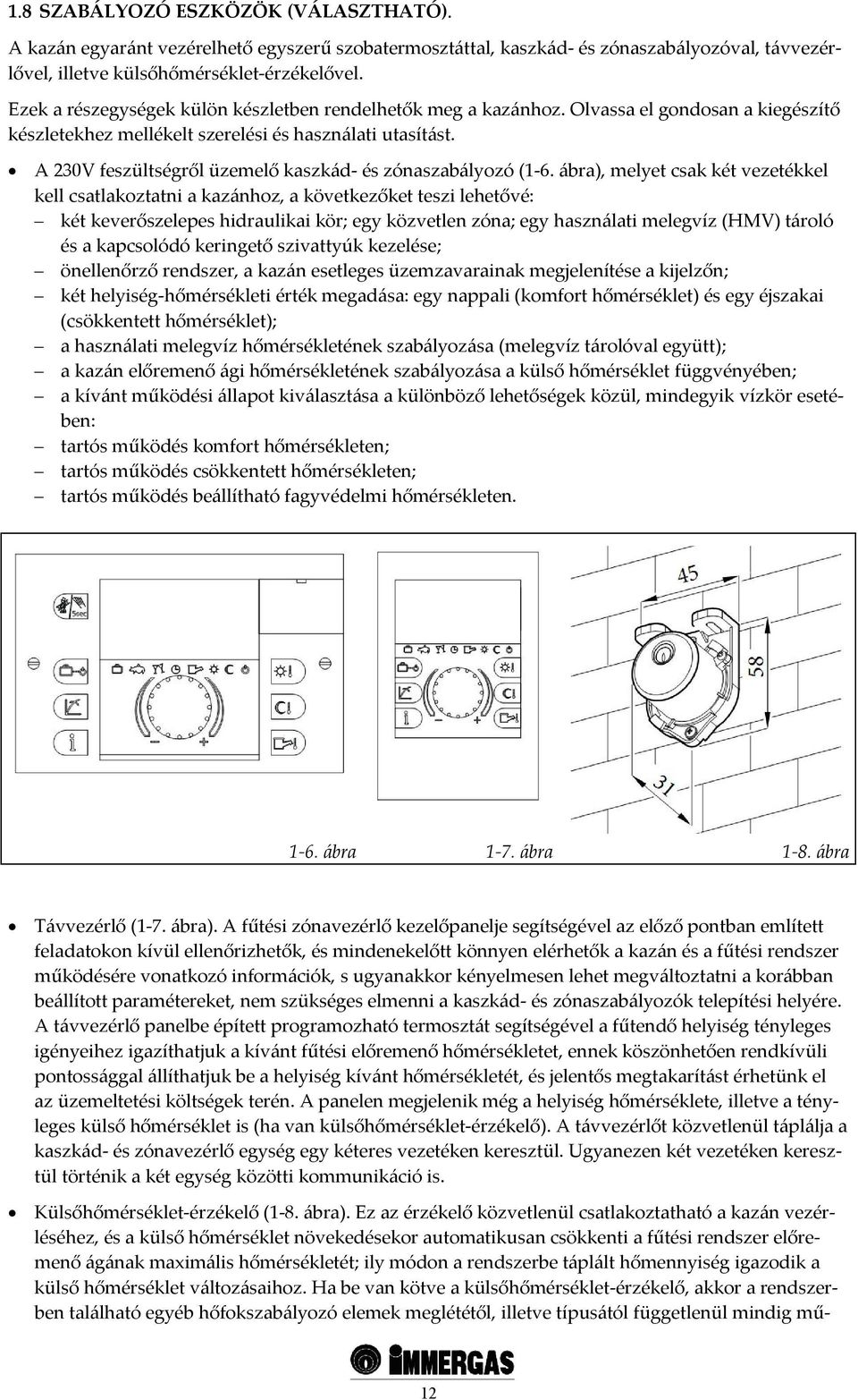 A 230V feszültségről üzemelő kaszkád- és zónaszabályozó (1-6.