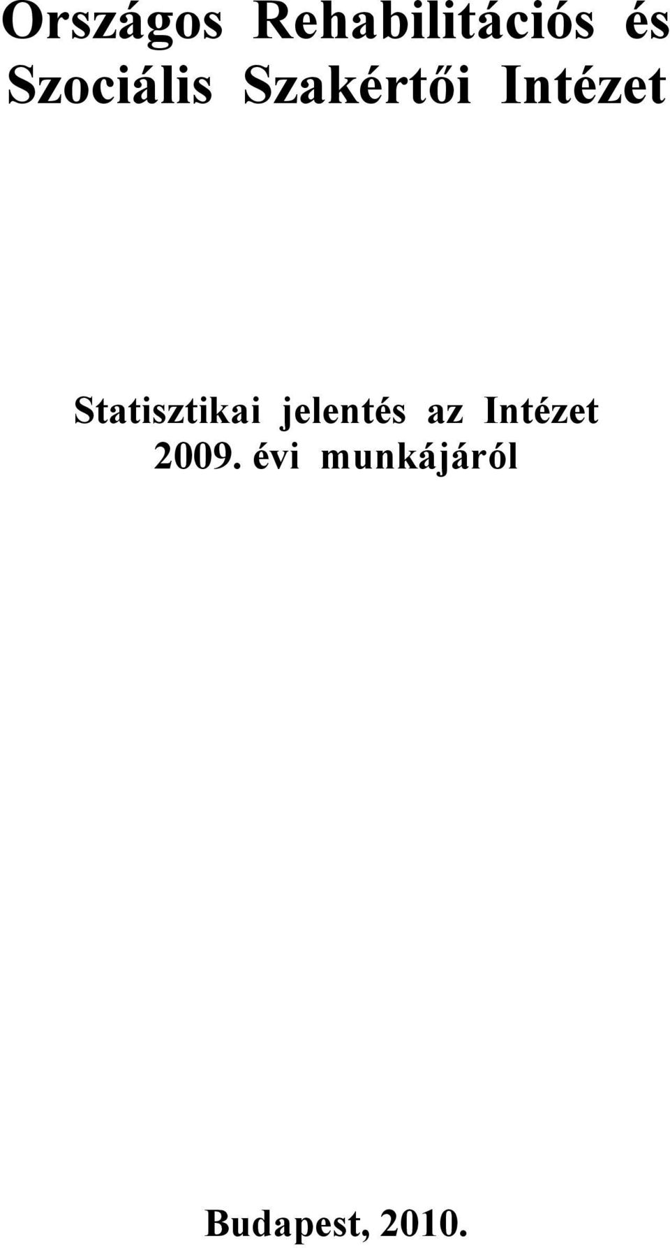 Statisztikai jelentés az