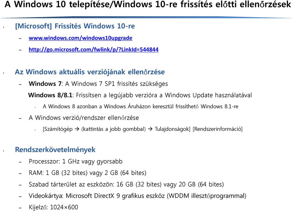 1: Frissítsen a legújabb verzióra a Windows Update használatával A Windows 8 azonban a Windows Áruházon keresztül frissíthető Windows 8.
