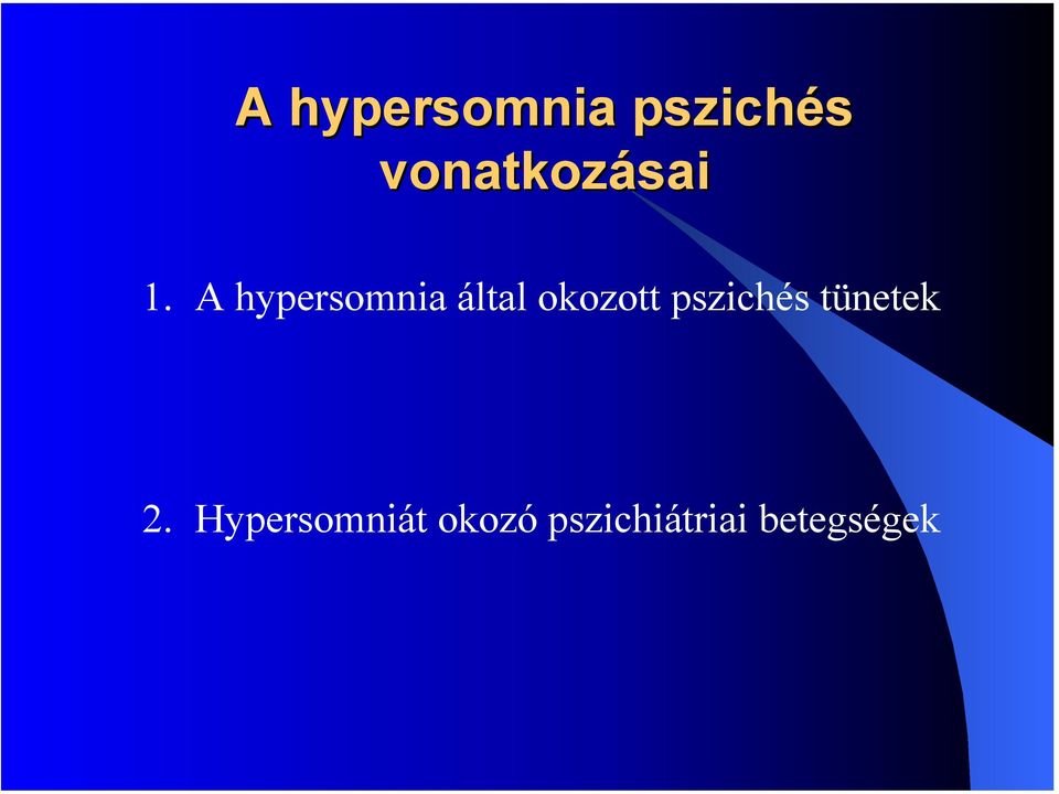 A hypersomnia által okozott