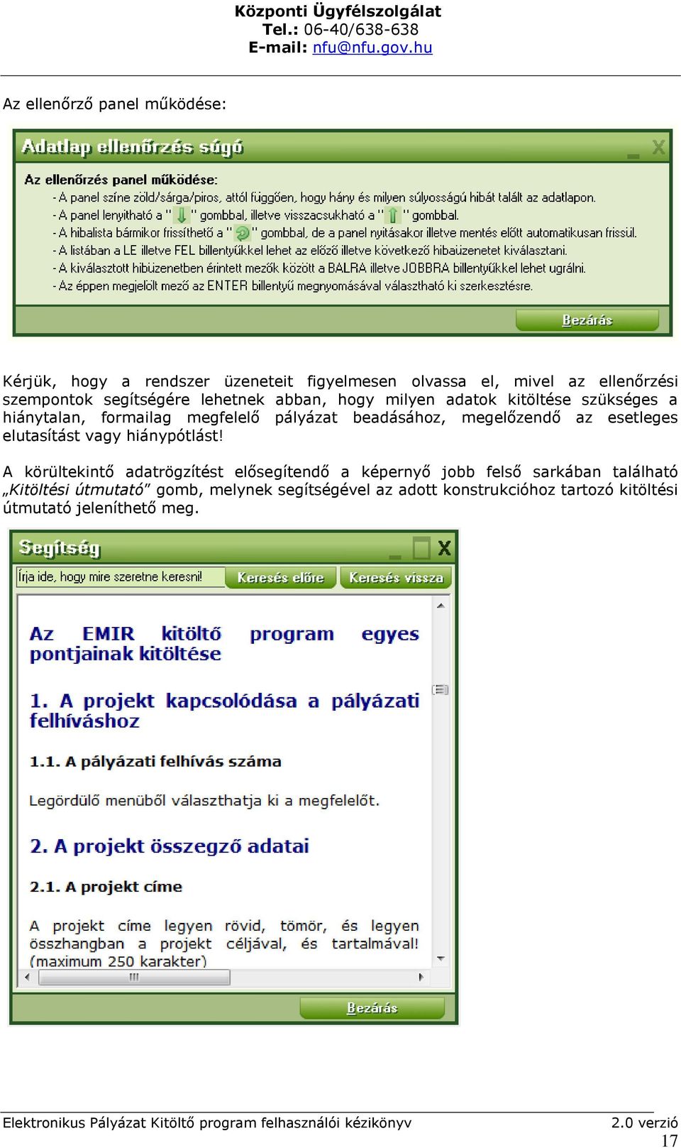 megelőzendő az esetleges elutasítást vagy hiánypótlást!