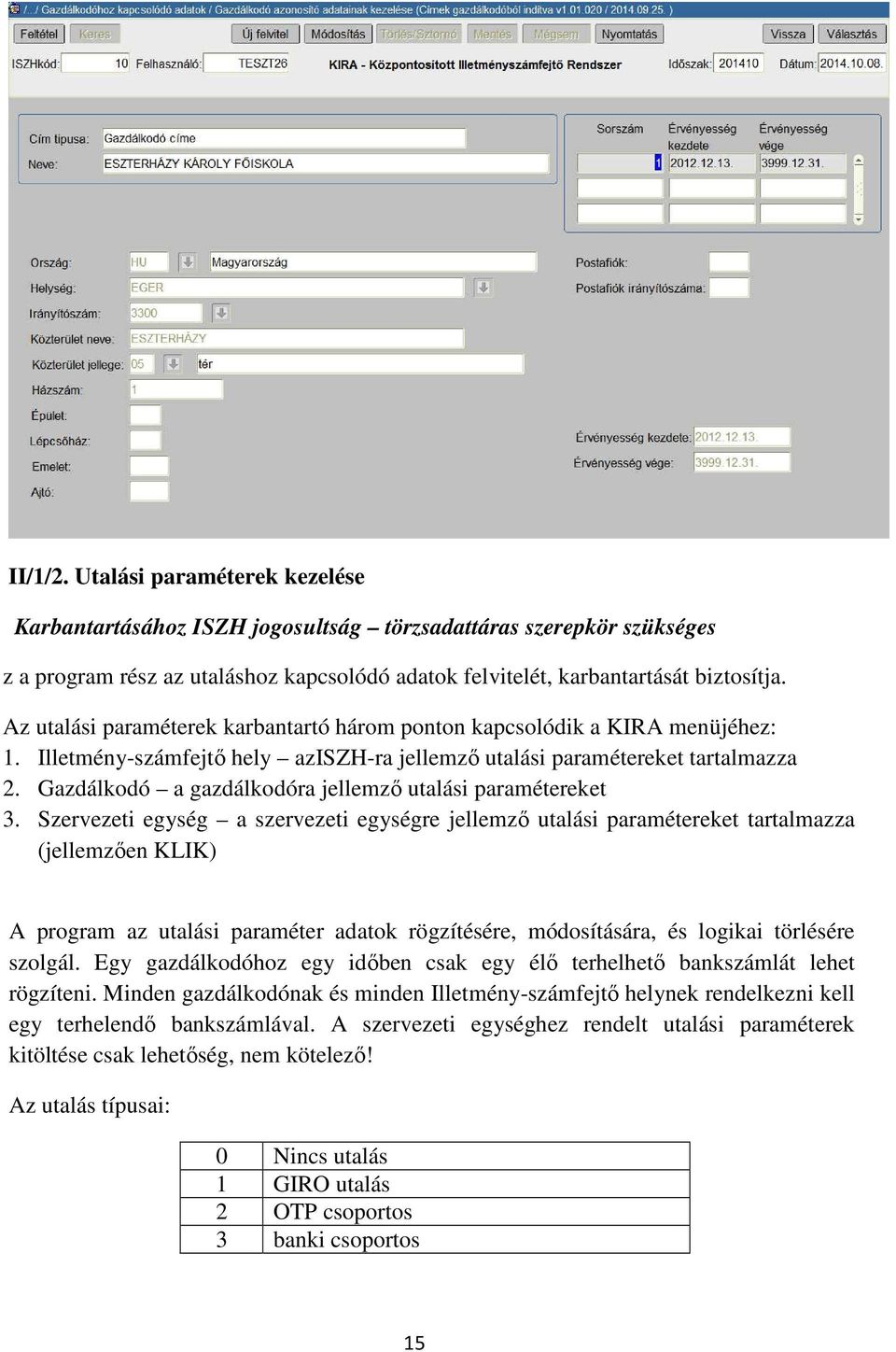 Gazdálkodó a gazdálkodóra jellemző utalási paramétereket 3.