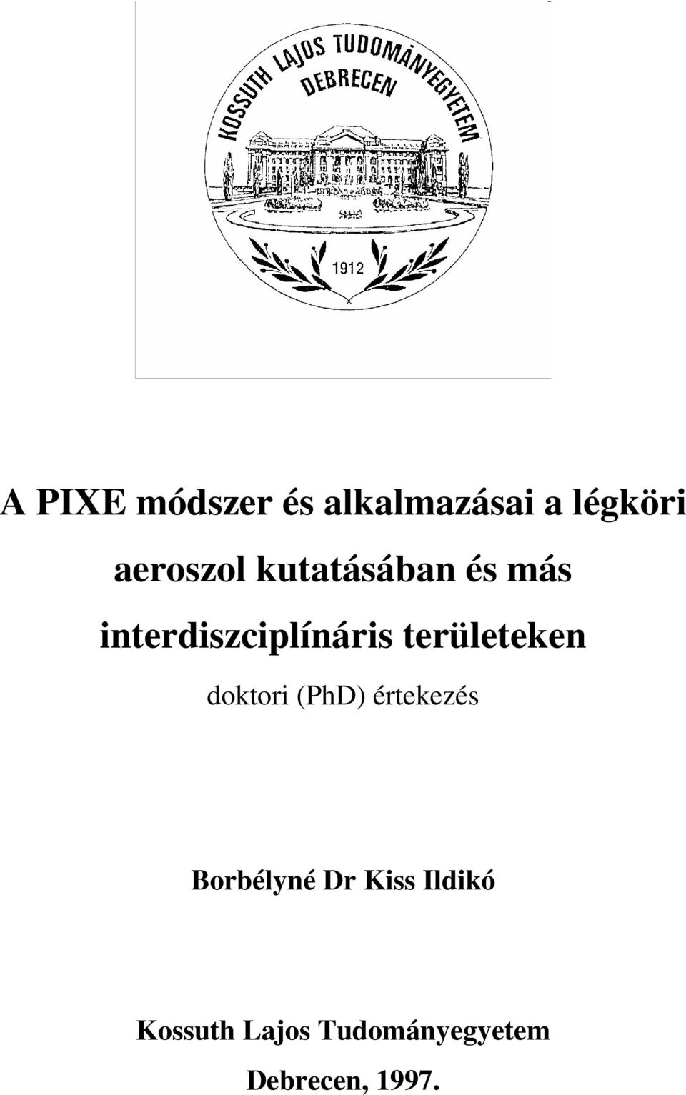 területeken doktori (PhD) értekezés Borbélyné Dr