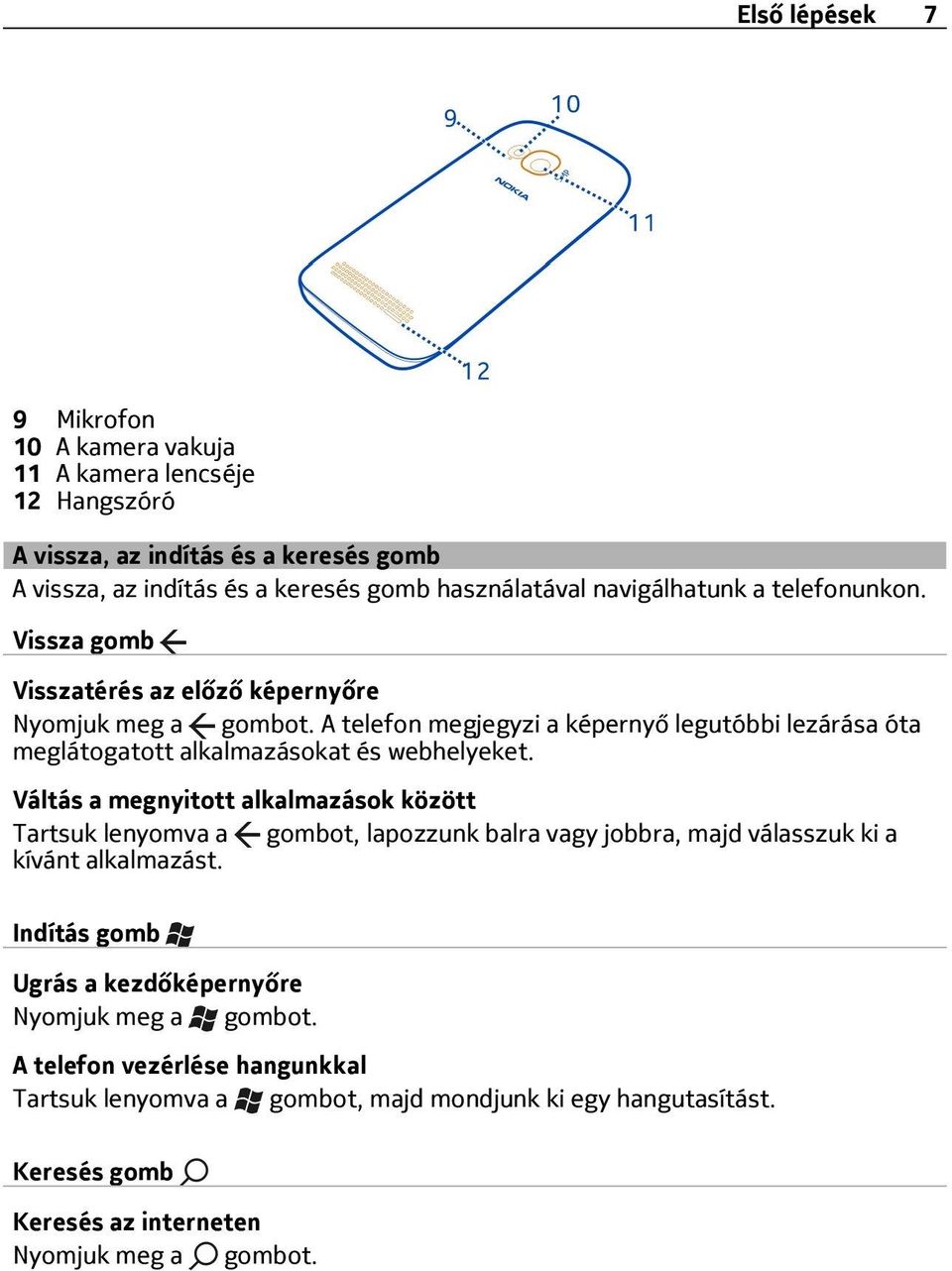 A telefon megjegyzi a képernyő legutóbbi lezárása óta meglátogatott alkalmazásokat és webhelyeket.