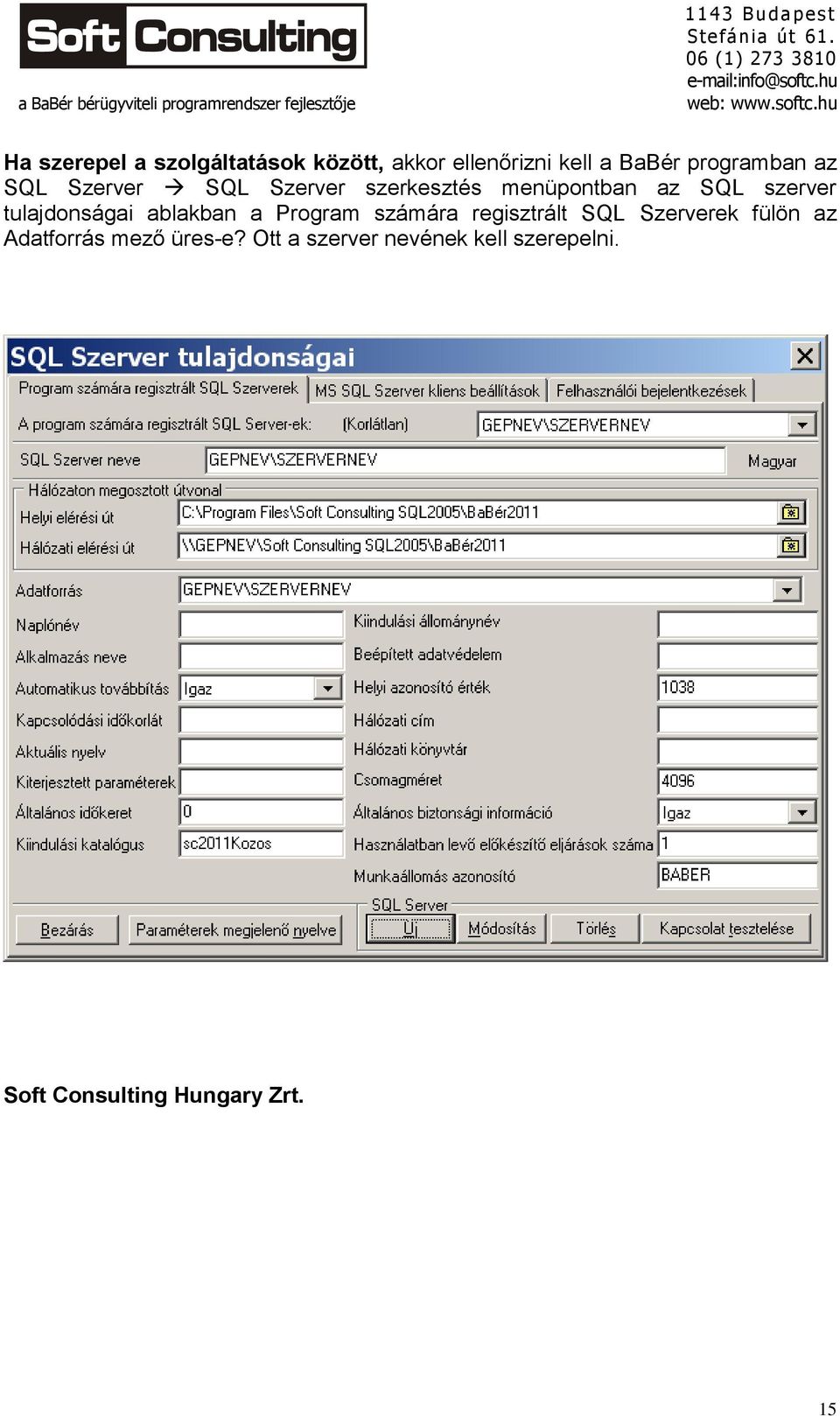 tulajdonságai ablakban a Program számára regisztrált SQL Szerverek fülön az