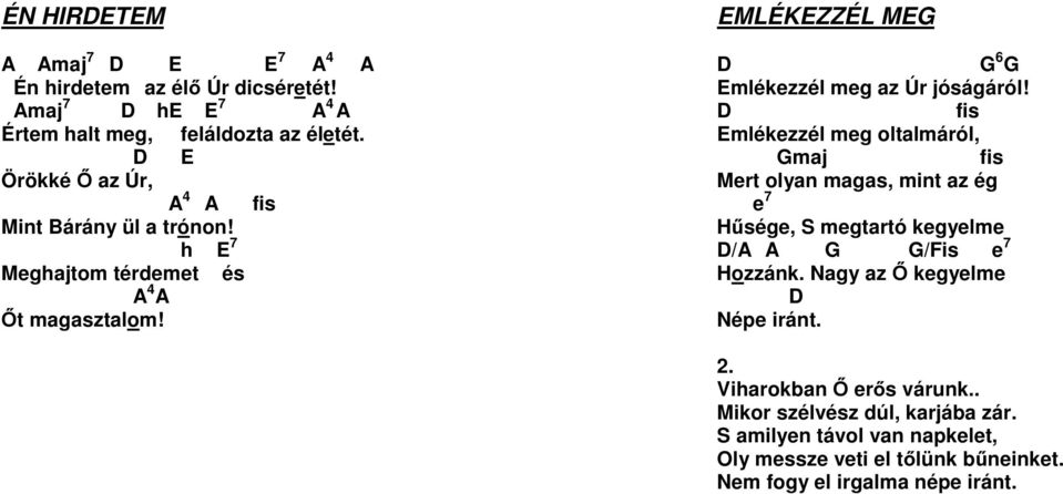 EMLÉKEZZÉL MEG D G 6 G Emlékezzél meg az Úr jóságáról!