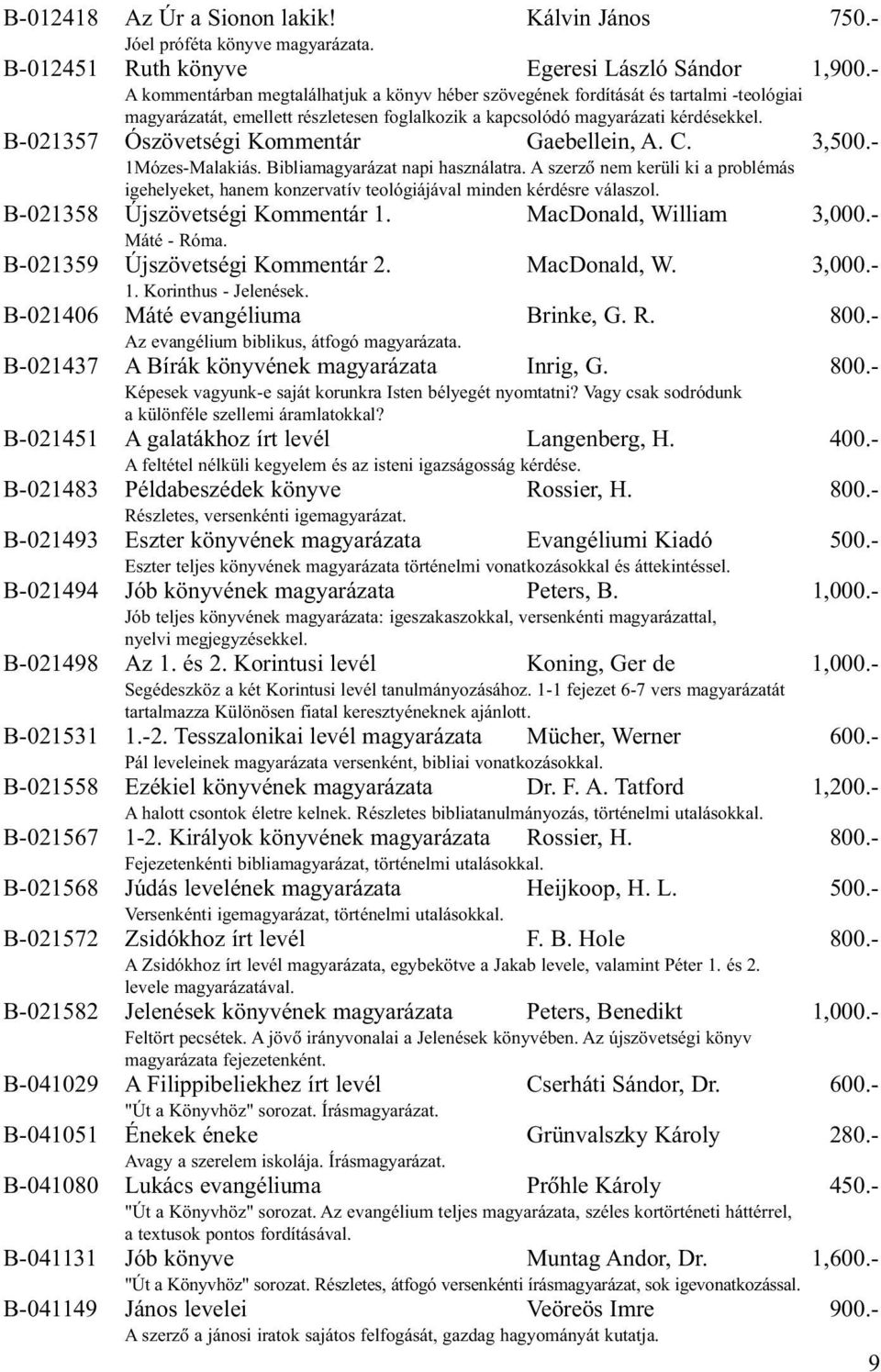 B-021357 Ószövetségi Kommentár Gaebellein, A. C. 3,500.- 1Mózes-Malakiás. Bibliamagyarázat napi használatra.