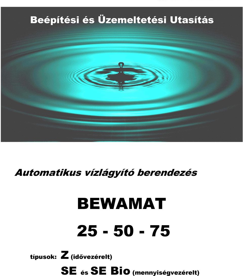 d'utilisation Automatikus vízlágyító berendezés BEWAMAT