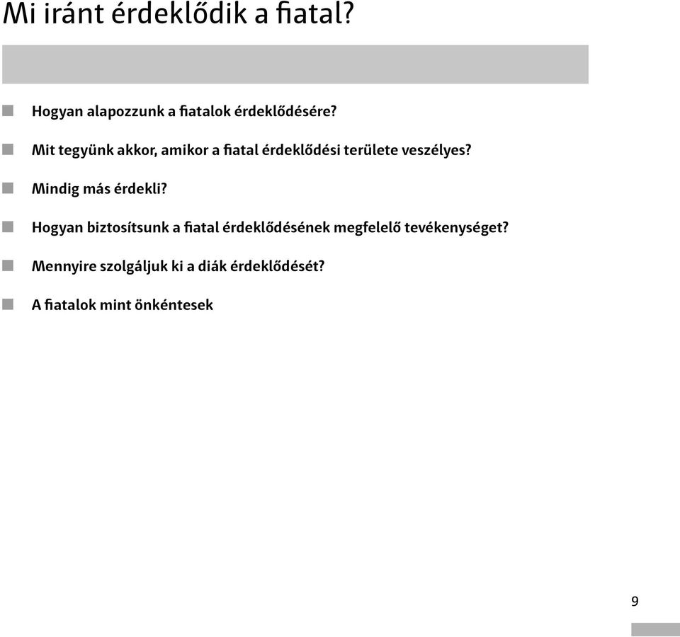 Mindig más érdekli?