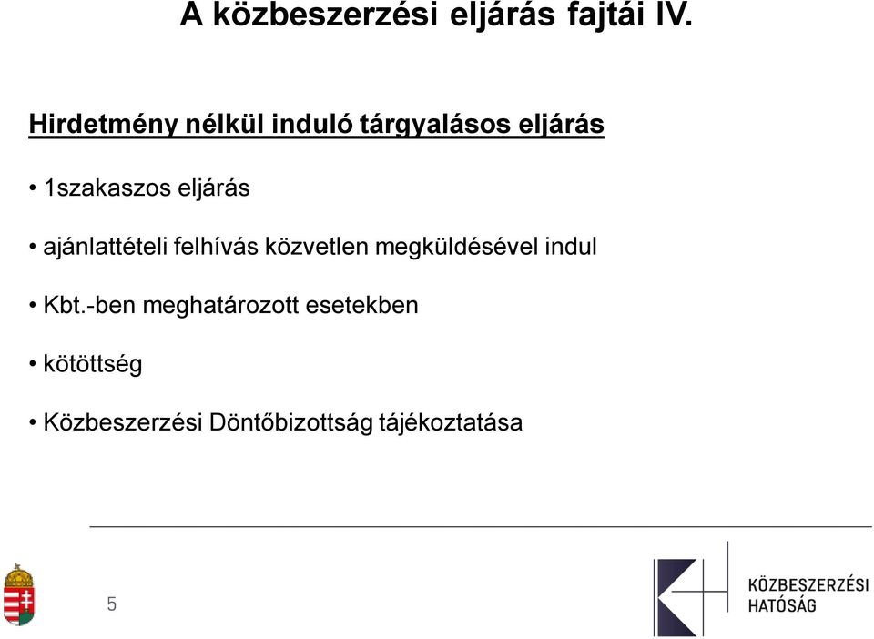 eljárás ajánlattételi felhívás közvetlen megküldésével