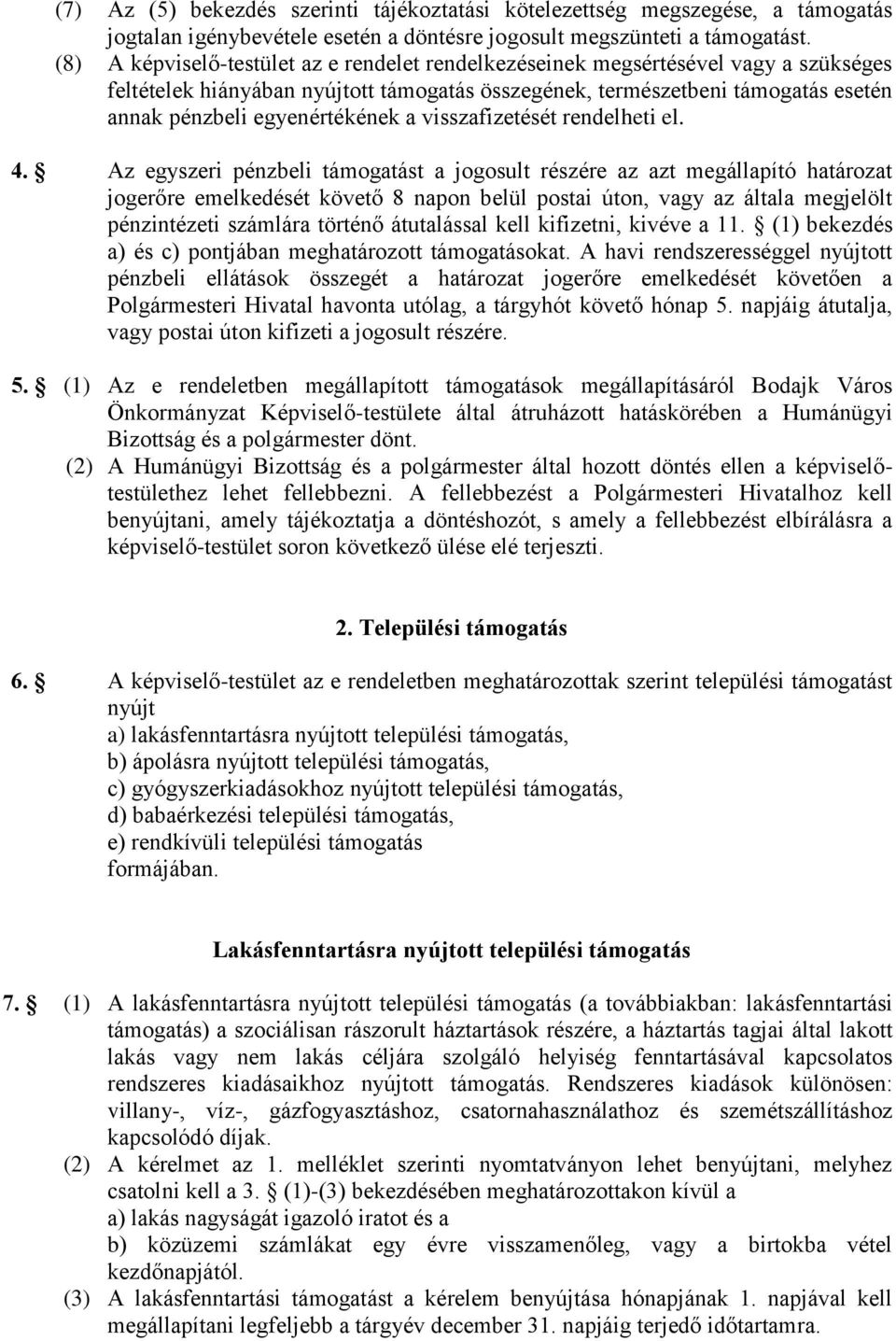 a visszafizetését rendelheti el. 4.