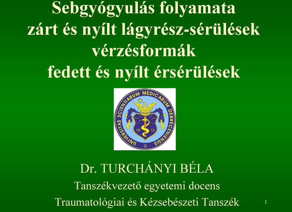 nyílt érsérülések Dr.