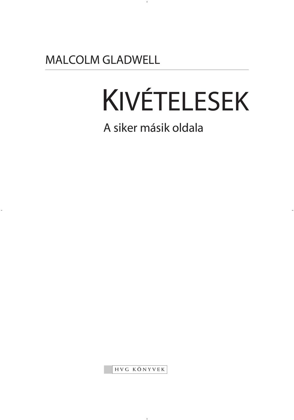 KIVÉTELESEK