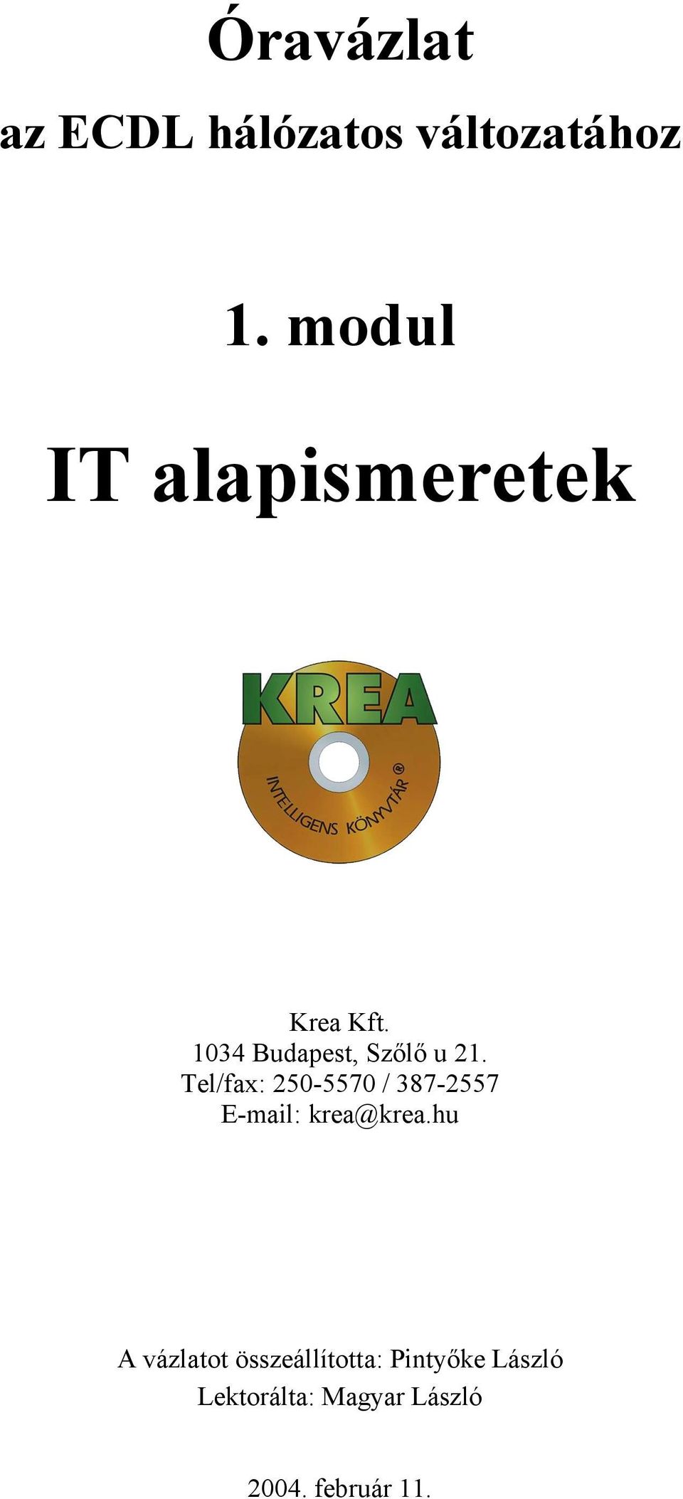 Tel/fax: 250-5570 / 387-2557 E-mail: krea@krea.