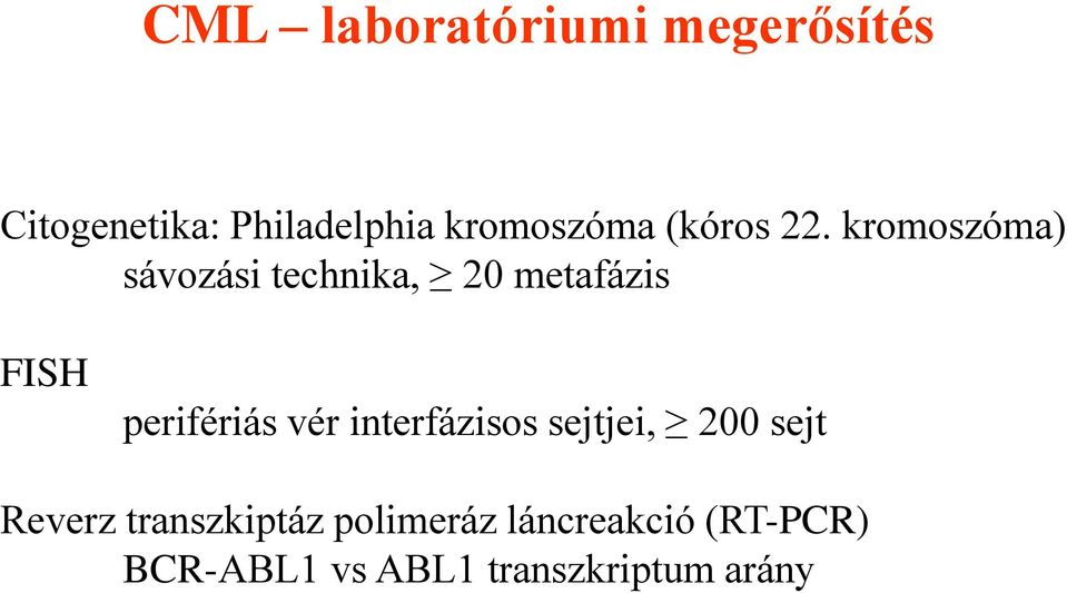 kromoszóma) sávozási technika, 20 metafázis FISH perifériás vér