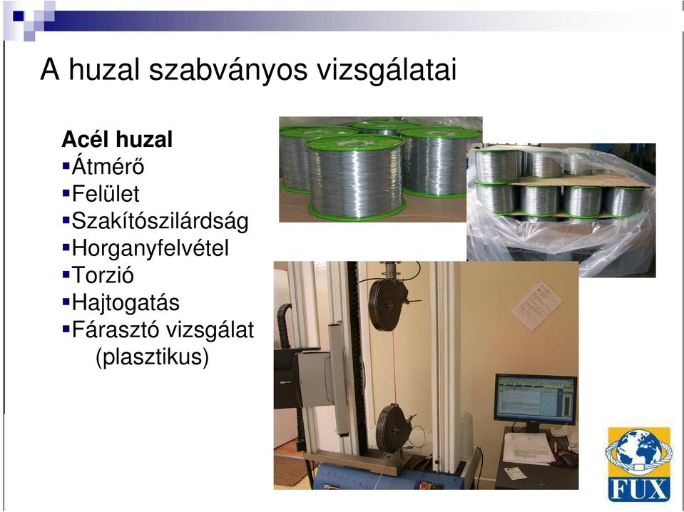 Szakítószilárdság Horganyfelvétel