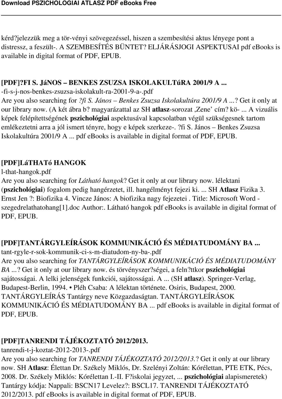 pdf Are you also searching for?fi S. János Benkes Zsuzsa Iskolakultúra 2001/9 A...? Get it only at our library now. (A két ábra b? magyarázattal az SH atlasz-sorozat,zene cím? kö-.