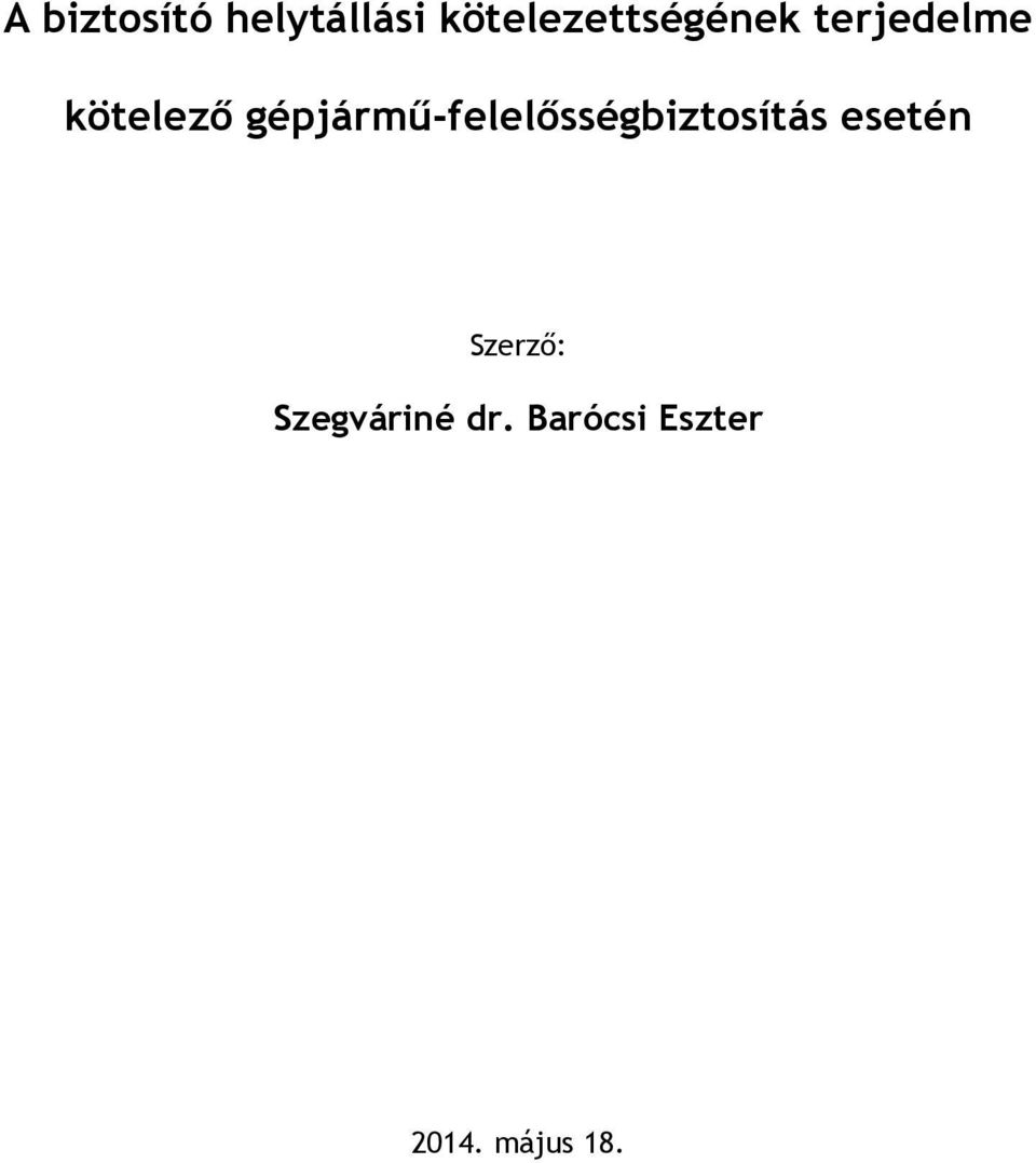 gépjármű-felelősségbiztosítás esetén