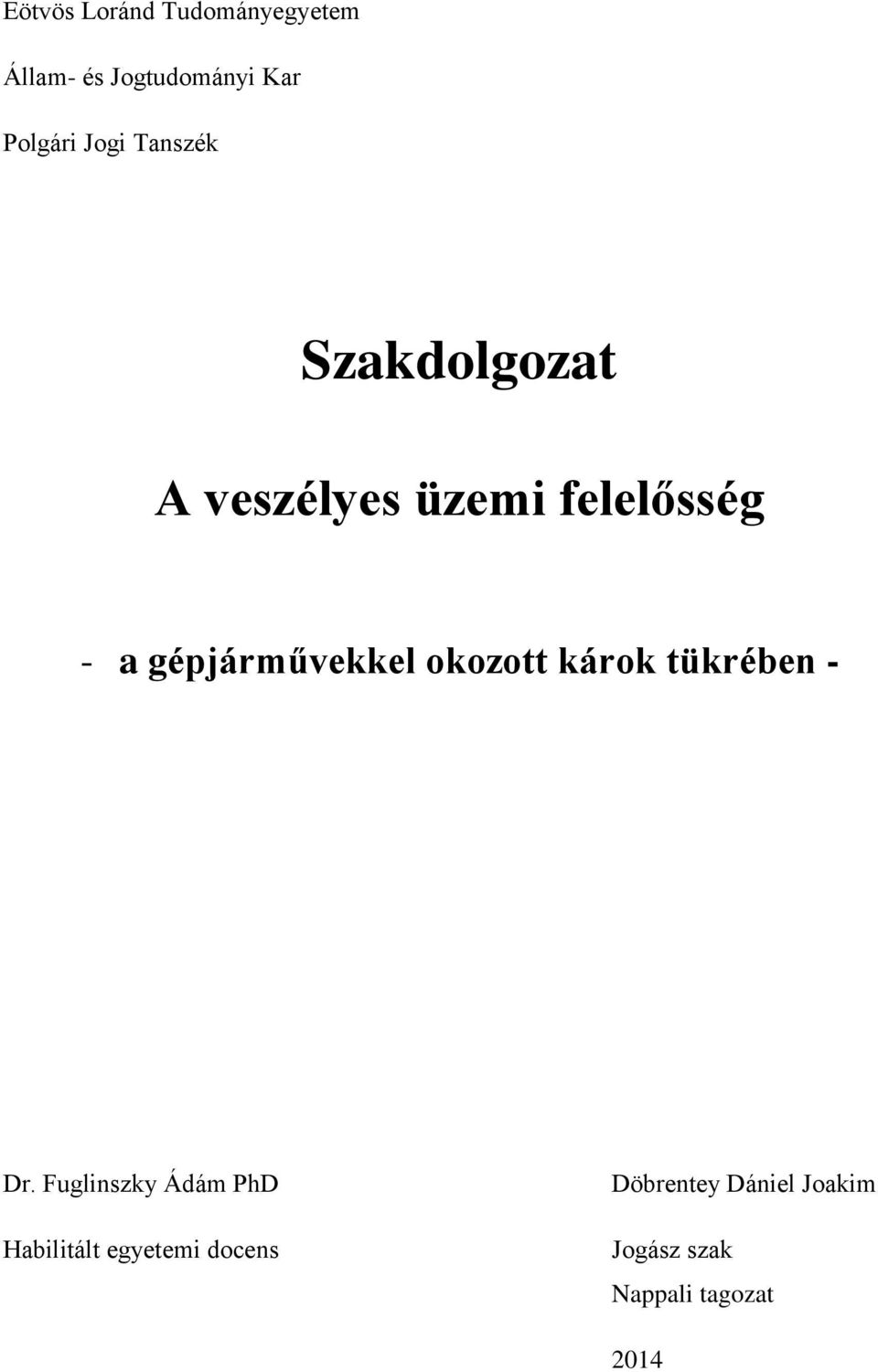 gépjárművekkel okozott károk tükrében - Dr.