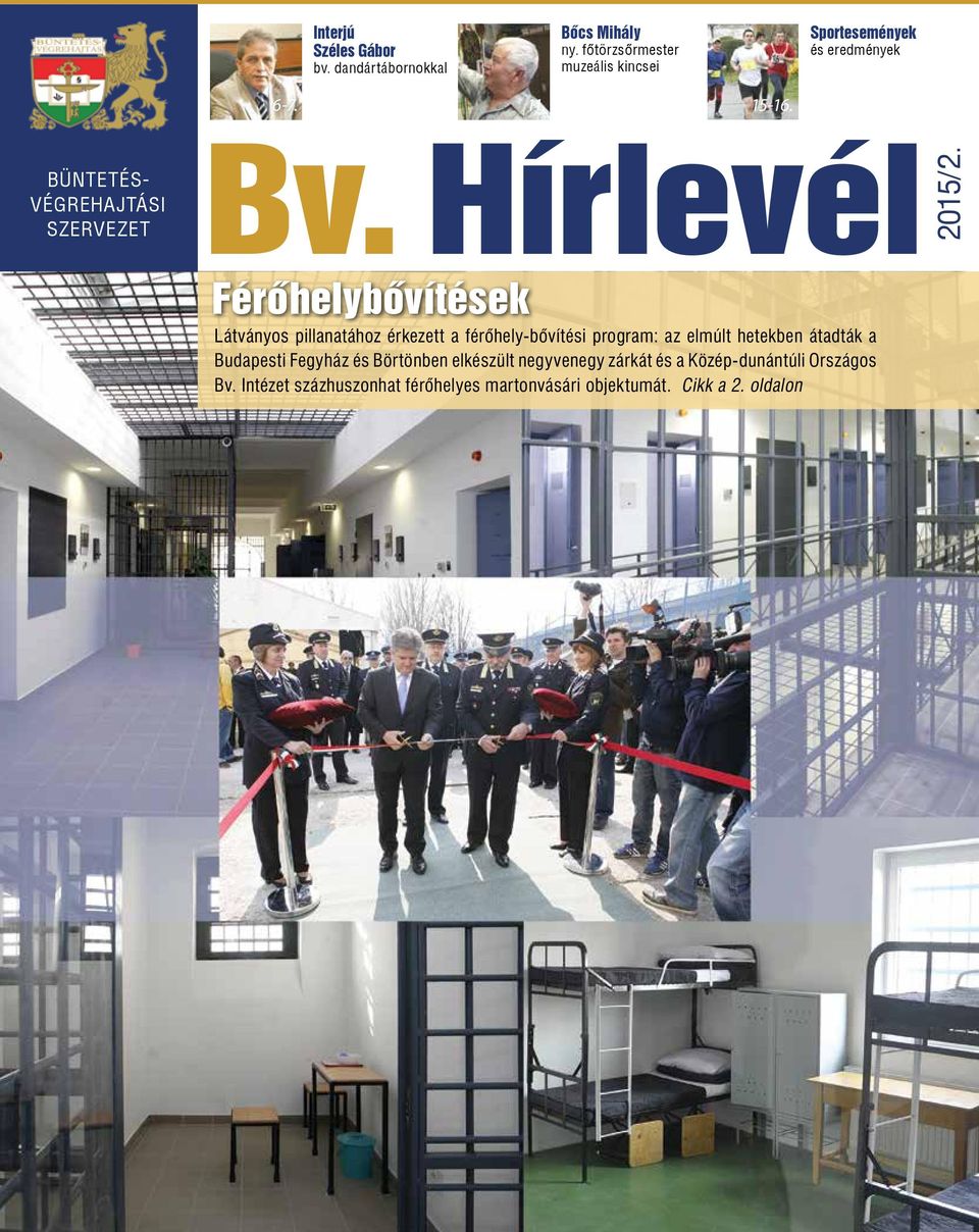 BÜNTETÉS- VÉGREHAJTÁSI SZERVEZET Hírlevél 2015/ 2.