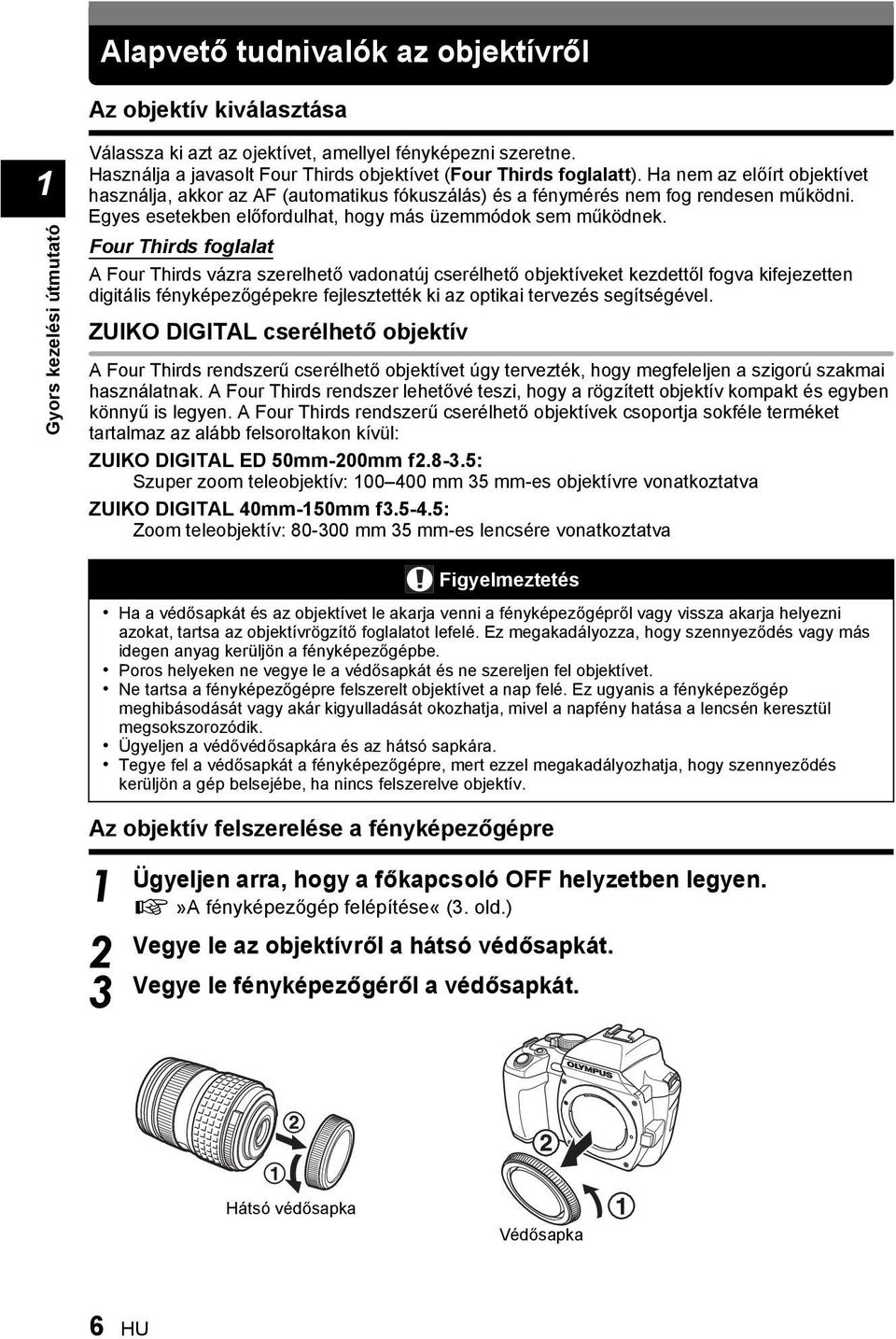 Egyes esetekben előfordulhat, hogy más üzemmódok sem működnek.