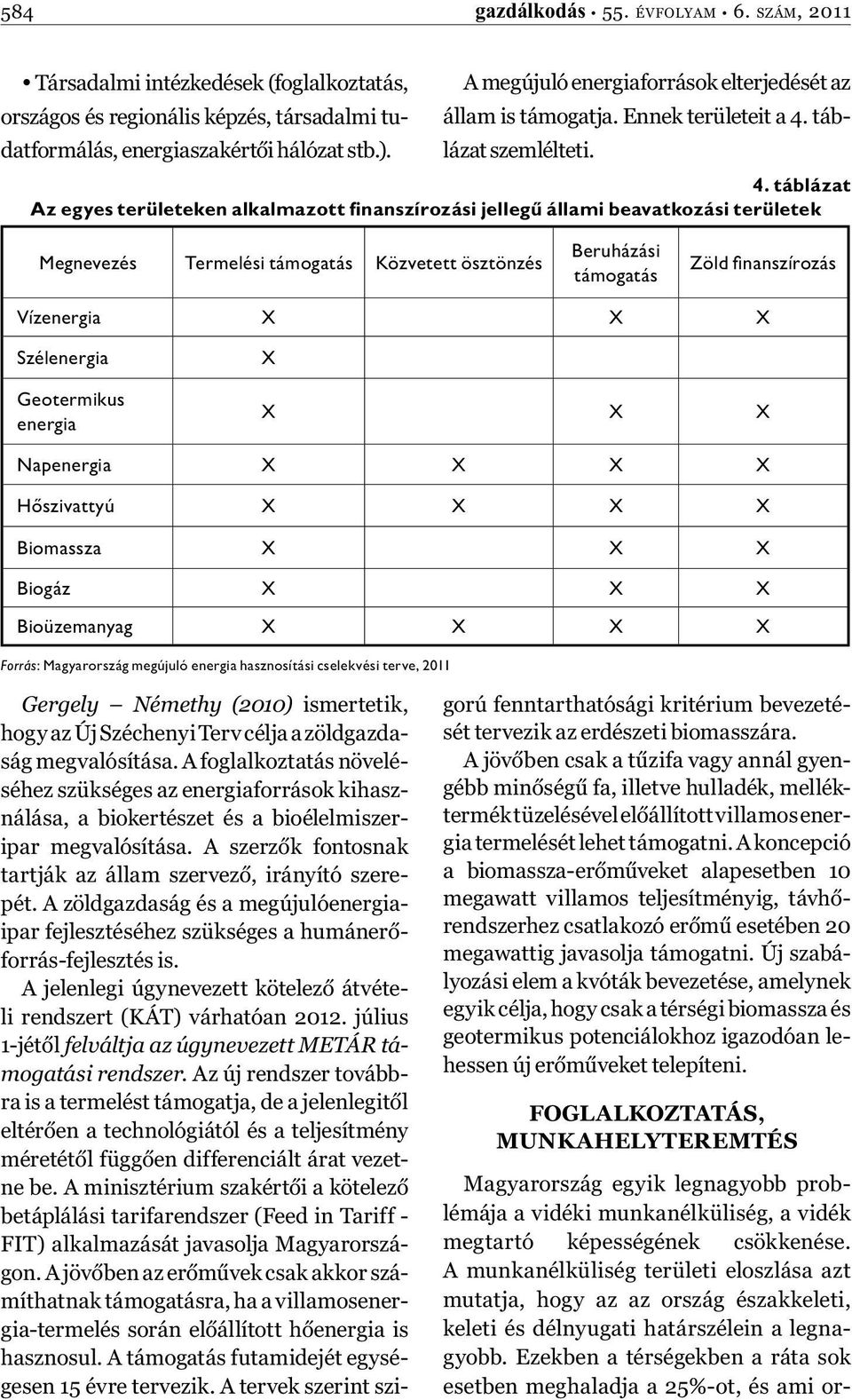 táblázat szemlélteti. 4.