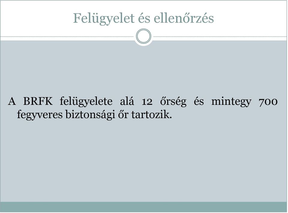 őrség és mintegy 700