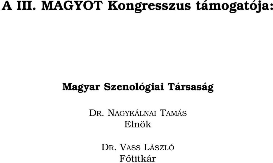 támogatója: Magyar