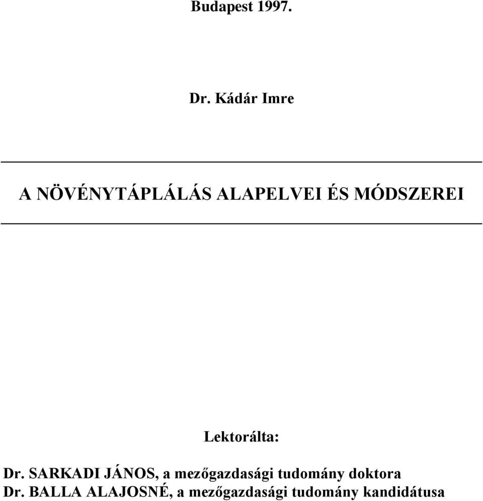 MÓDSZEREI Lektorálta: Dr.