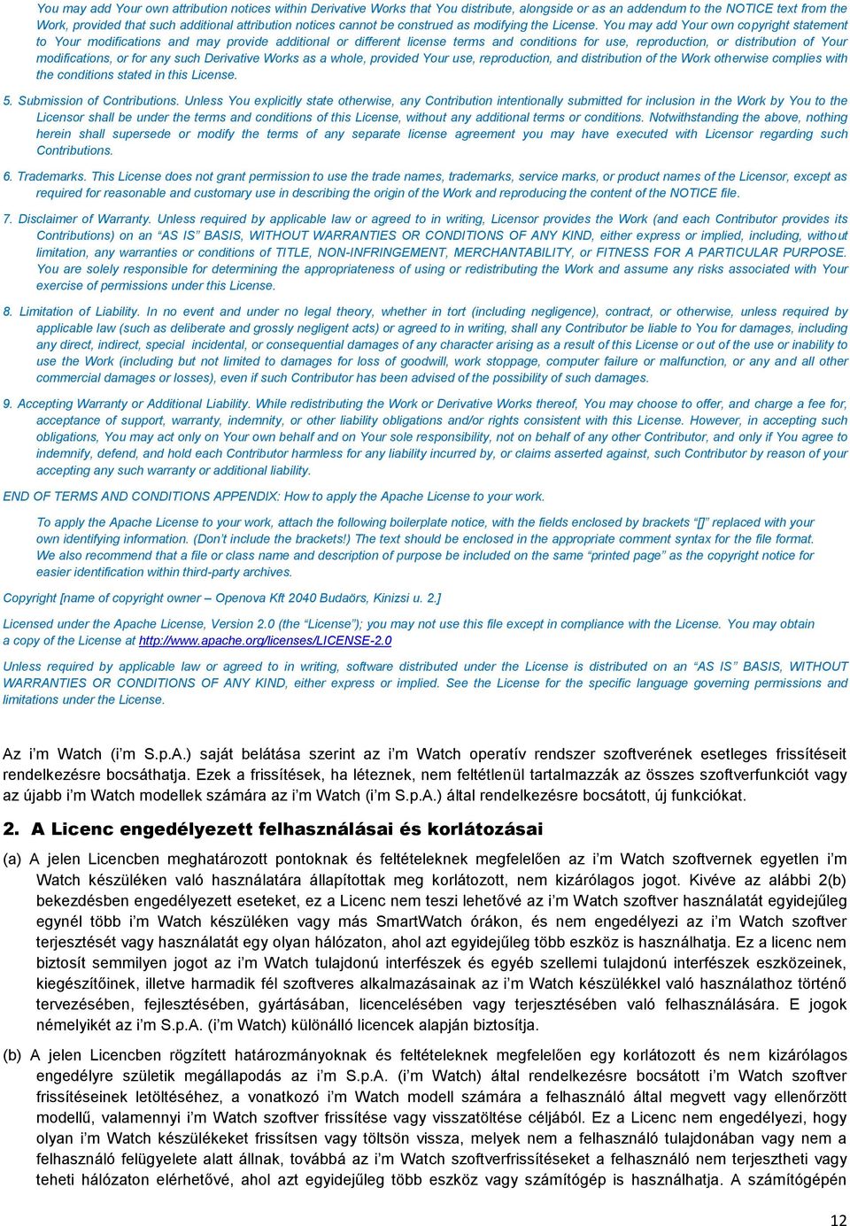 You may add Your own copyright statement to Your modifications and may provide additional or different license terms and conditions for use, reproduction, or distribution of Your modifications, or