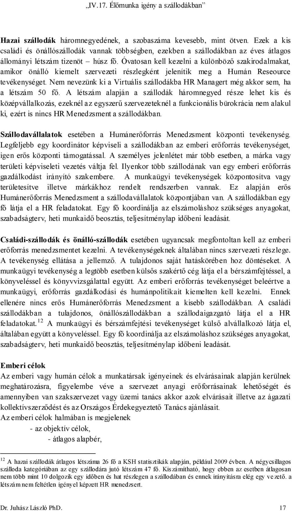 Nem nevezünk ki a Virtuális szállodákba HR Managert még akkor sem, ha a létszám 50 fő.