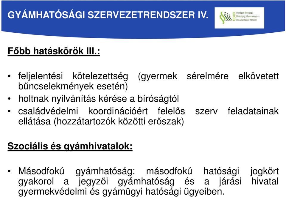 bíróságtól családvédelmi koordinációért felelős szerv feladatainak ellátása (hozzátartozók közötti erőszak)