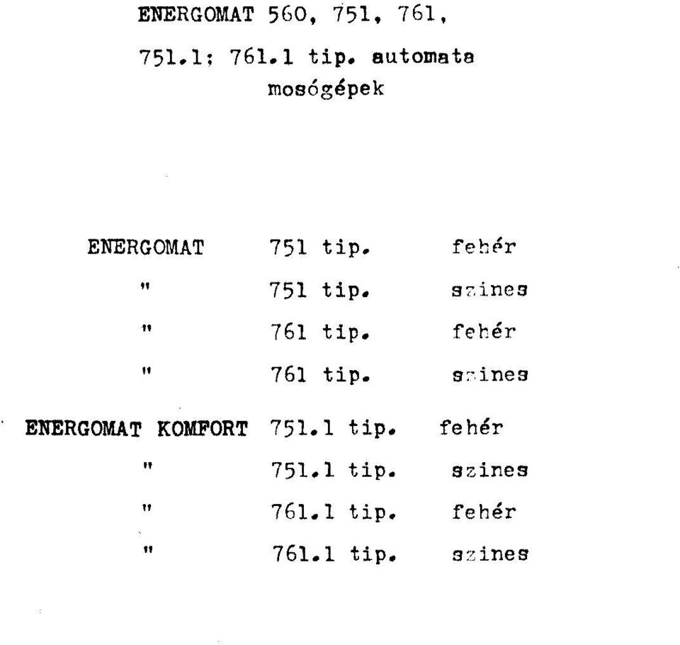 szines 761 tip. fel:ér " 761 tip.