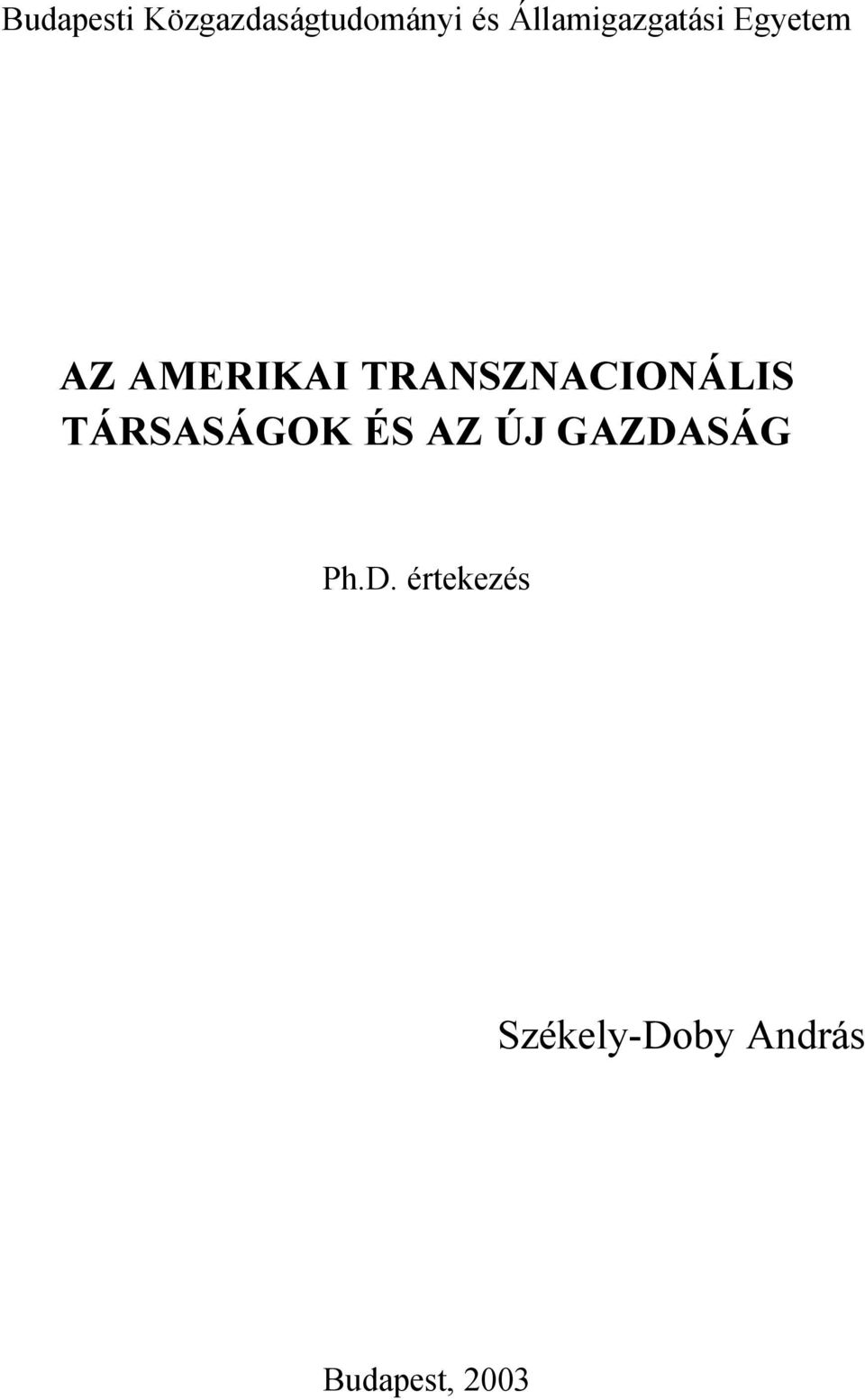 TRANSZNACIONÁLIS TÁRSASÁGOK ÉS AZ ÚJ