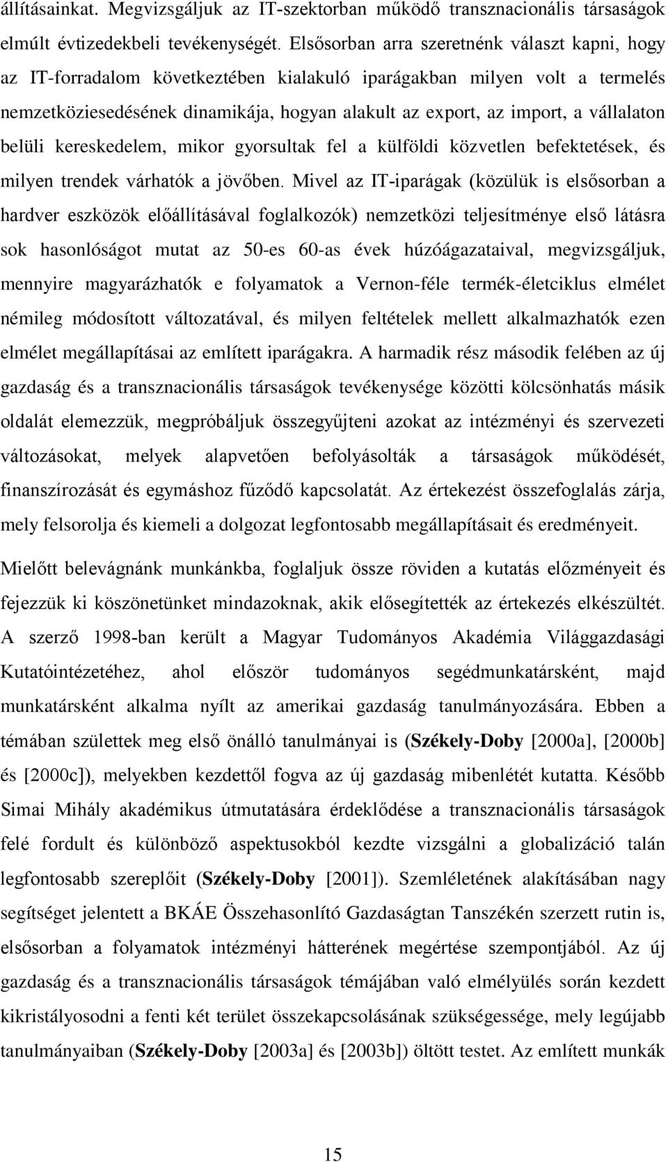 vállalaton belüli kereskedelem, mikor gyorsultak fel a külföldi közvetlen befektetések, és milyen trendek várhatók a jövőben.