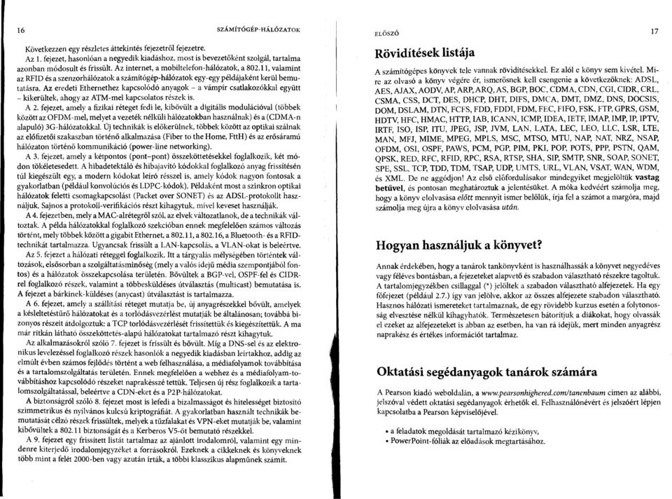 Az eredeti Ethernethez kapcsolódó anyagok - a vámpír csatlakozókkal együtt - kikerültek, ahogy az ATM-mel kapcsolatos részek is. A 2.