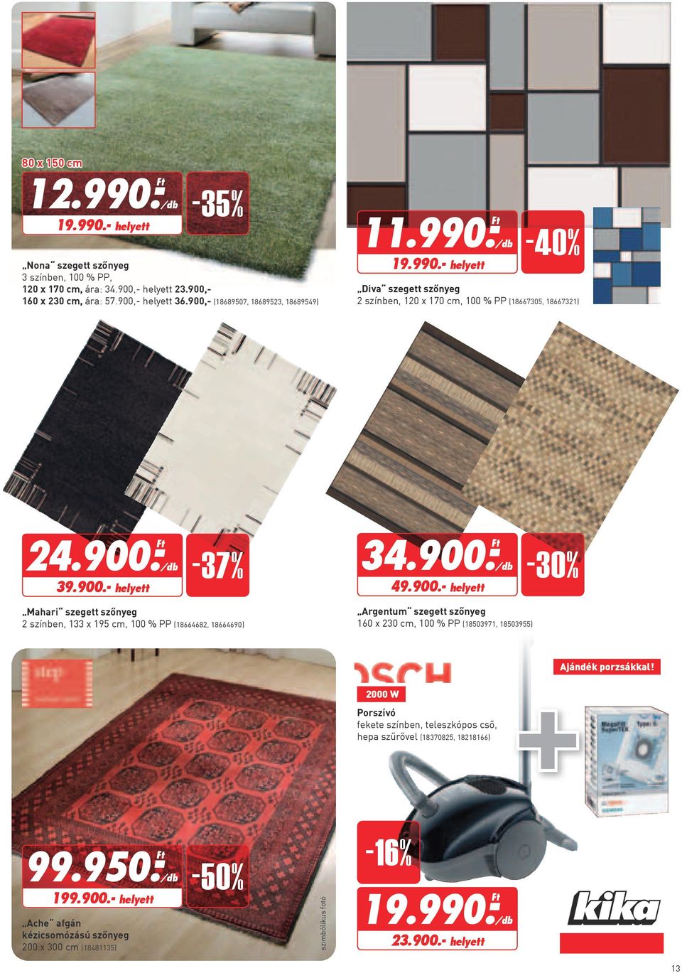 2000 W Porszívó fekete színben, teleszkópos cső, hepa szűrővel (18370825, 18218166) 99.950.- 199.900.