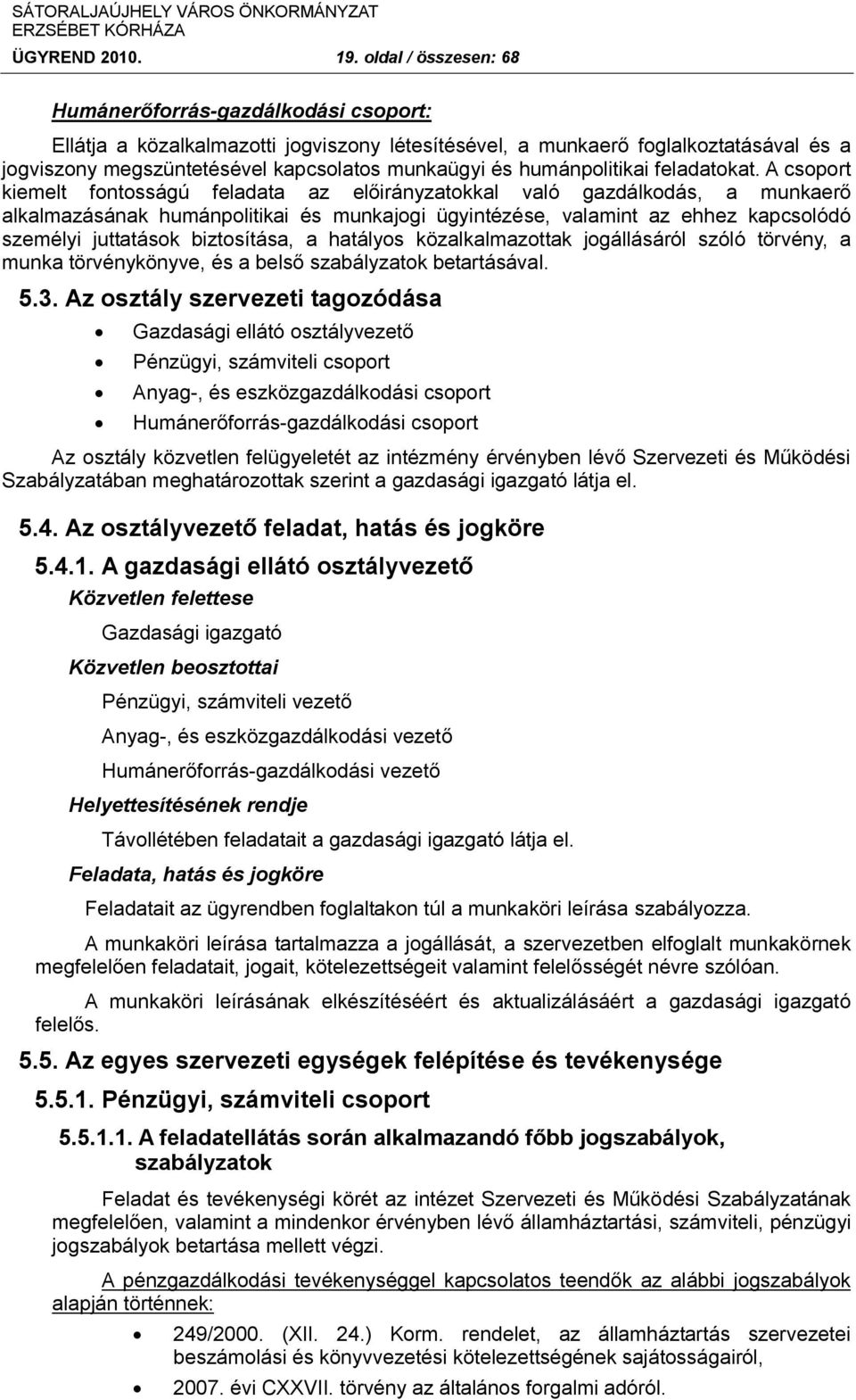 humánpolitikai feladatokat.