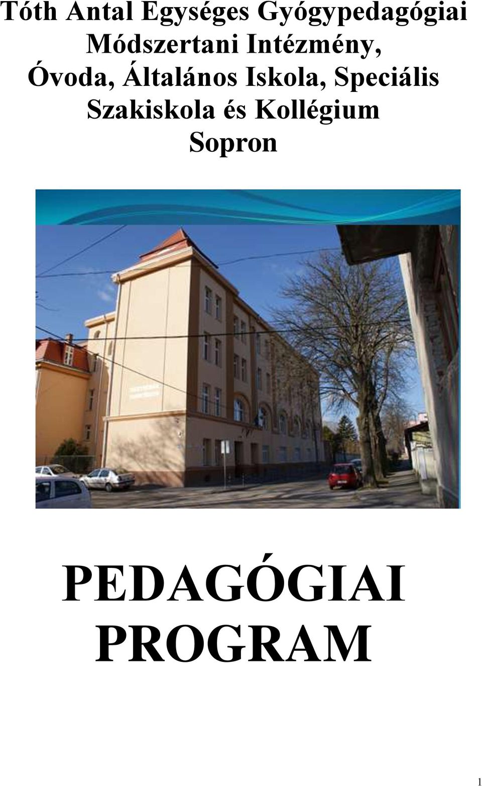 Általános Iskola, Speciális