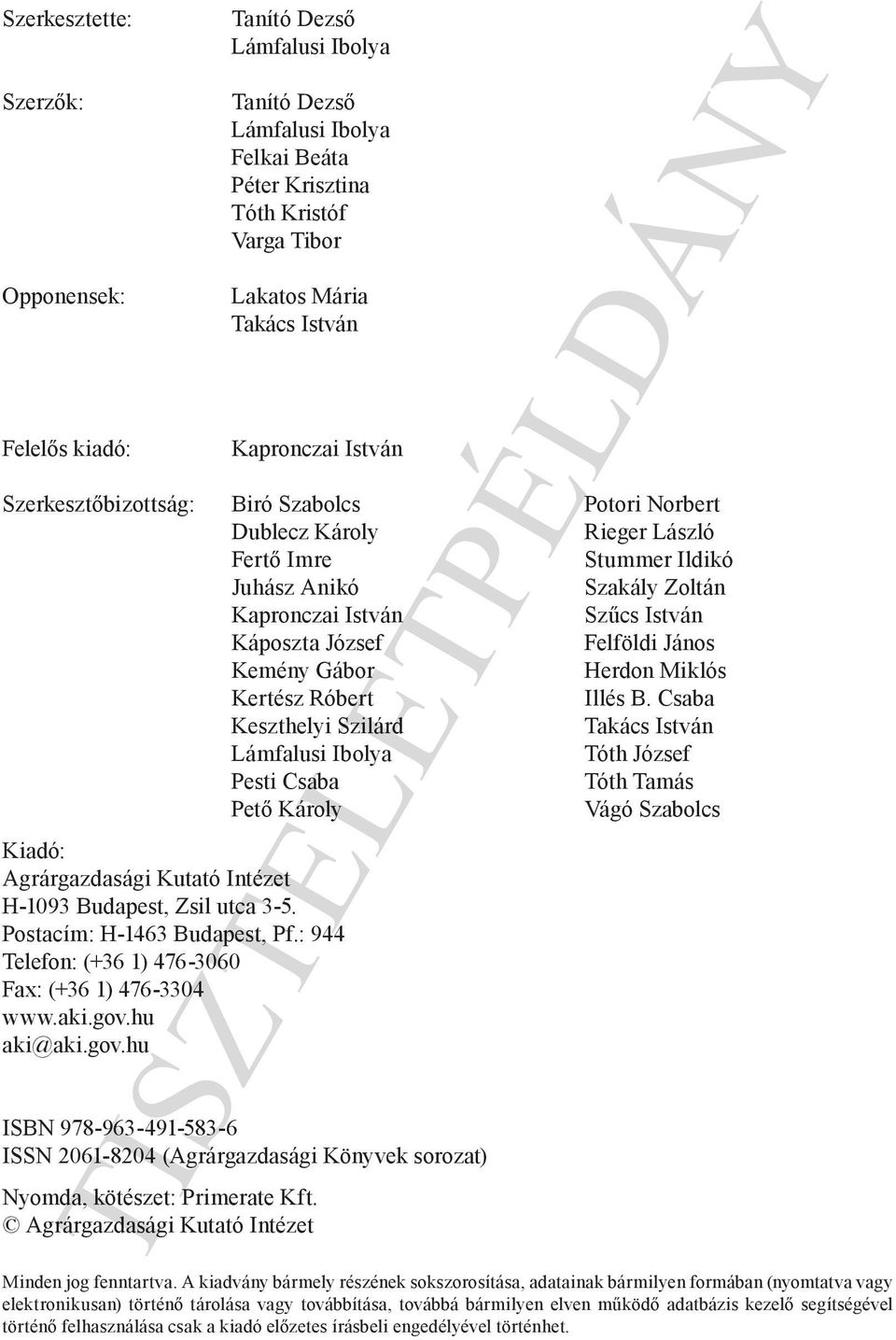 Felföldi János Kemény Gábor Herdon Miklós Kertész Róbert Illés B.