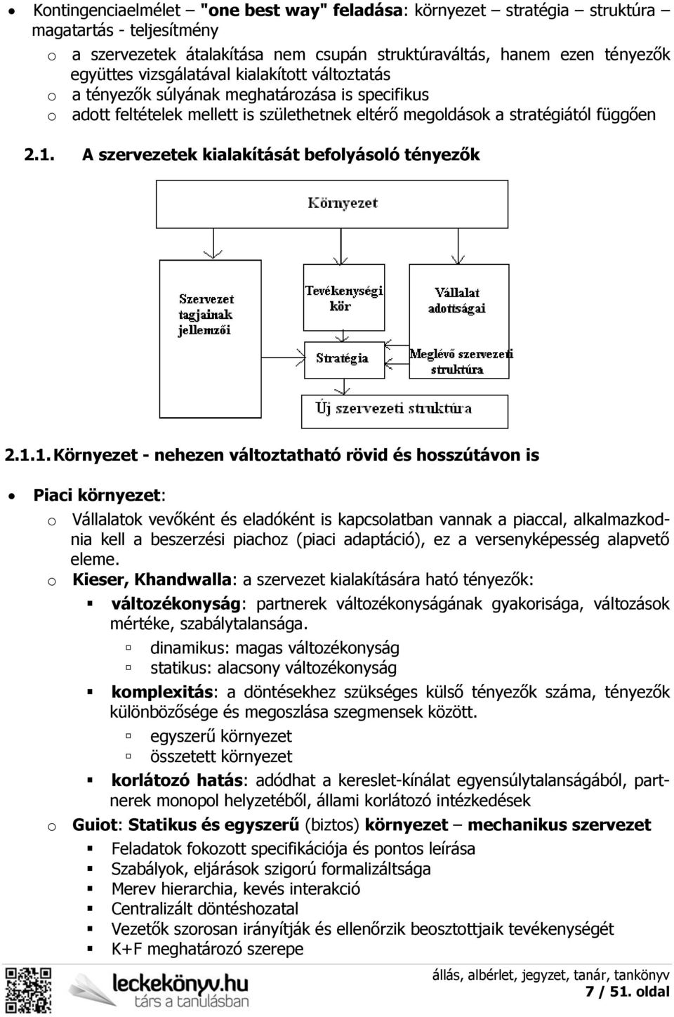 A szervezetek kialakítását befolyásoló tényezők 2.1.