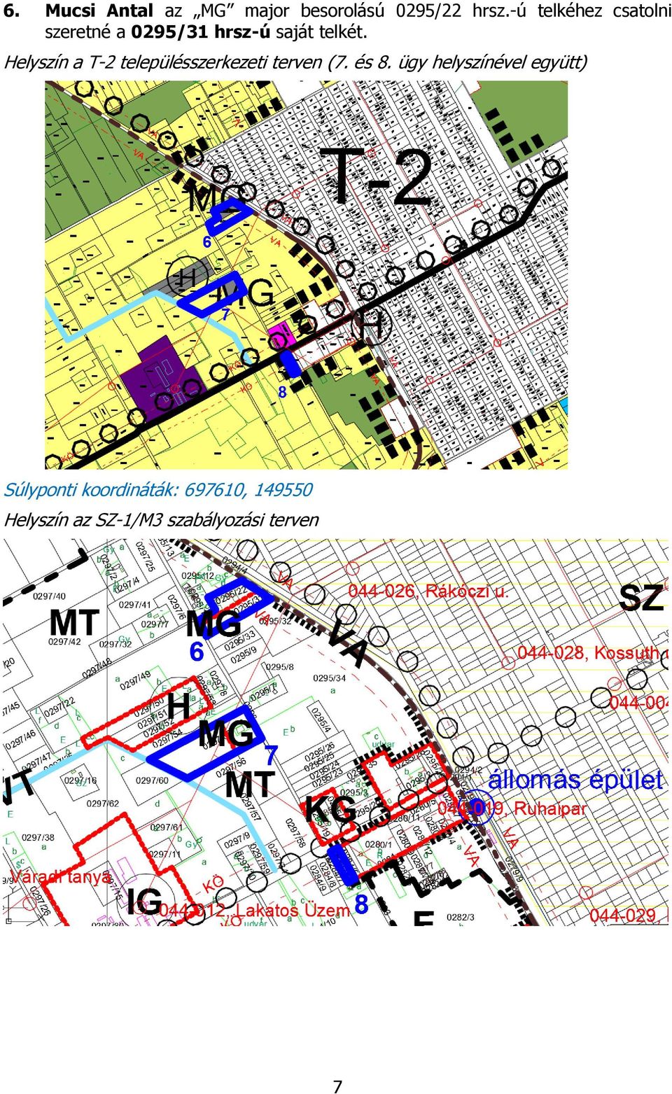 Helyszín a T-2 településszerkezeti terven (7. és 8.