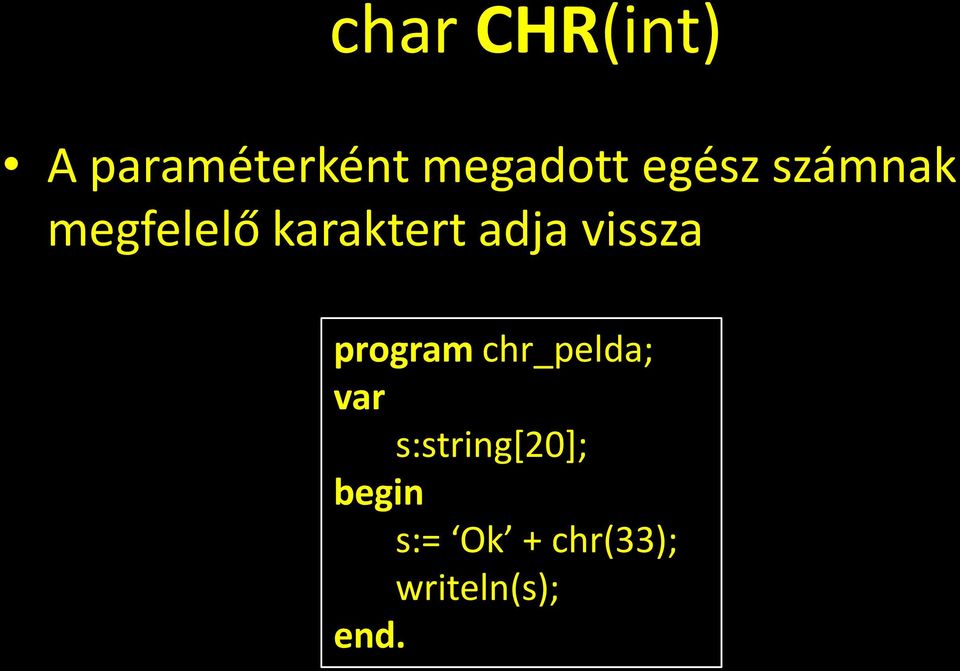 vissza program chr_pelda; var