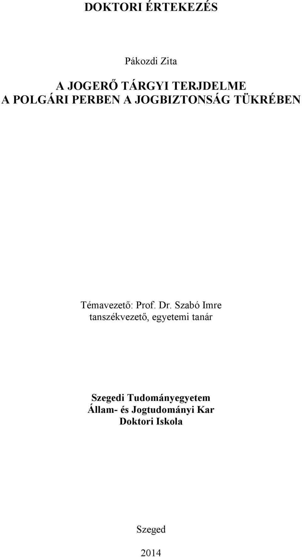 Szabó Imre tanszékvezető, egyetemi tanár Szegedi