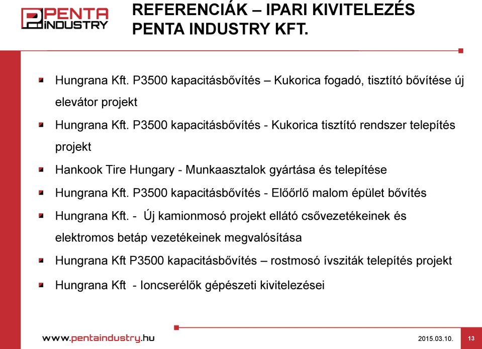 P3500 kapacitásbővítés - Előőrlő malom épület bővítés Hungrana Kft.