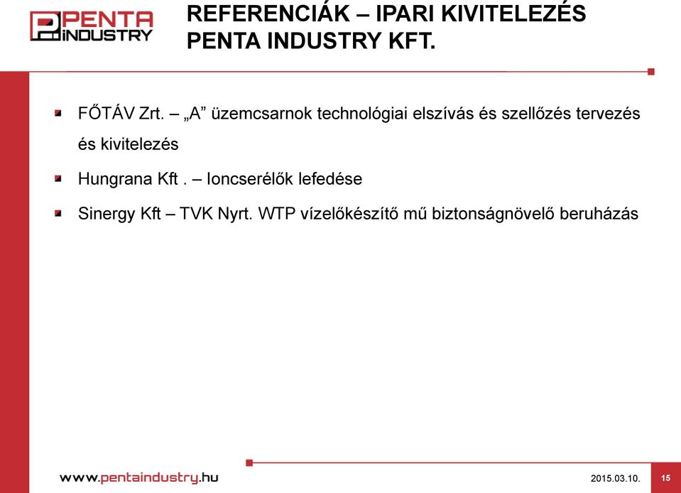 és kivitelezés Hungrana Kft.