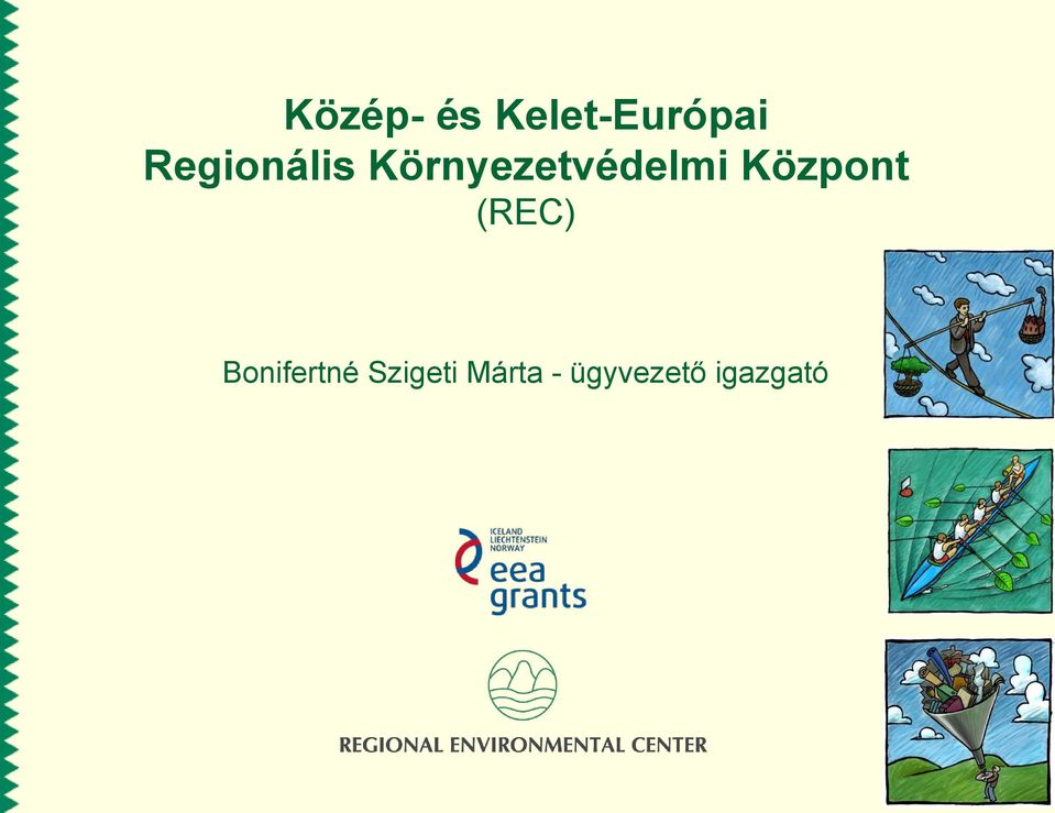 Központ (REC) Bonifertné