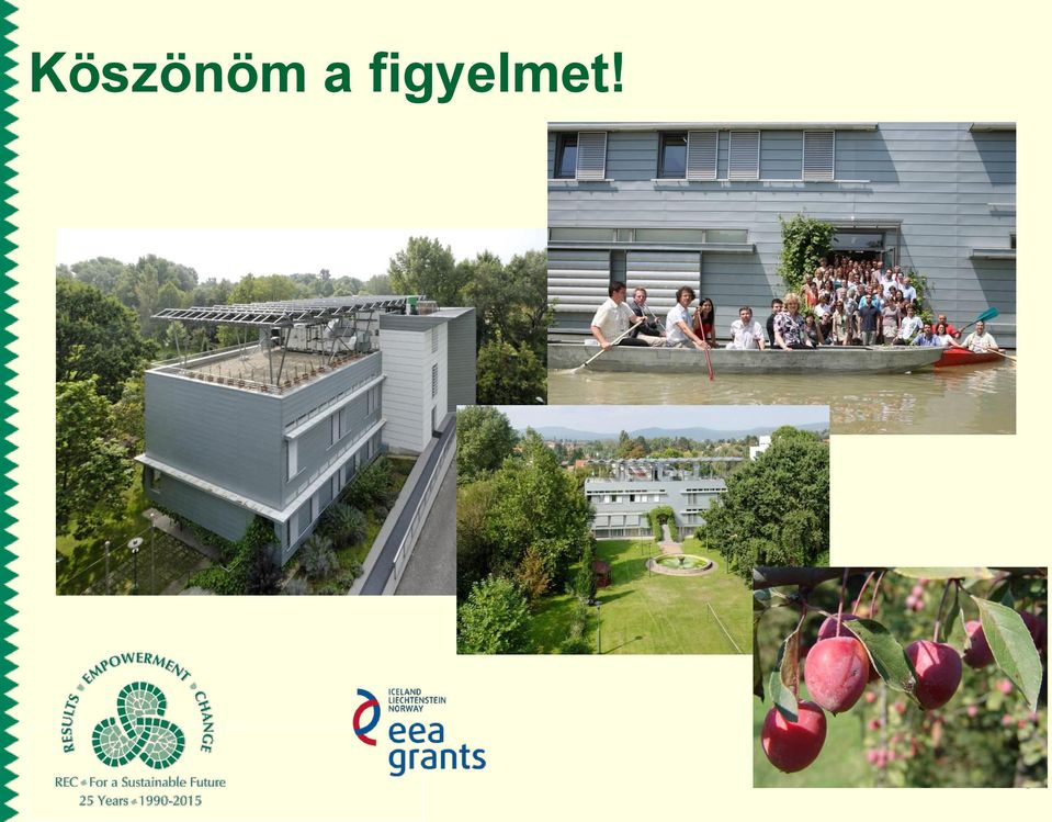 figyelmet!